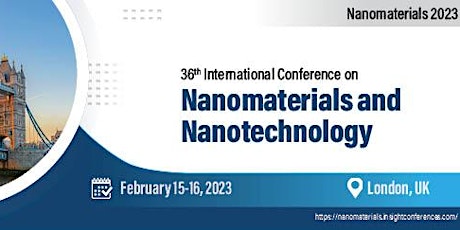 36th International Conference on  Nanomaterials and Nanotechnology
