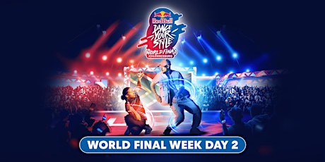 Red Bull Dance Your Style  World Final  Week Day 2