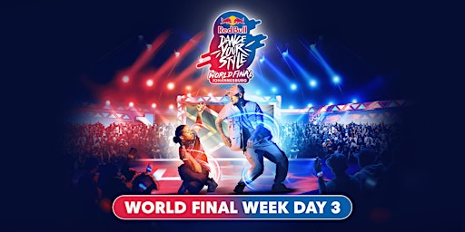 Red Bull Dance Your Style  World Final Week Day 3