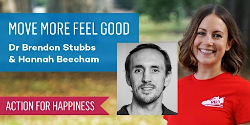 Move More Feel Good - with Dr Brendon Stubbs & Hannah Beecham