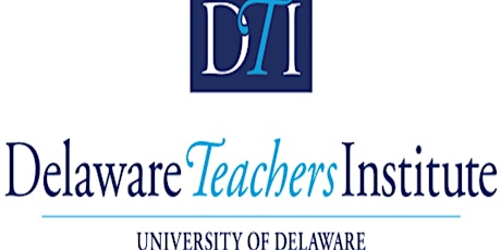 Delaware Teachers Institute Curriculum Showcase primary image