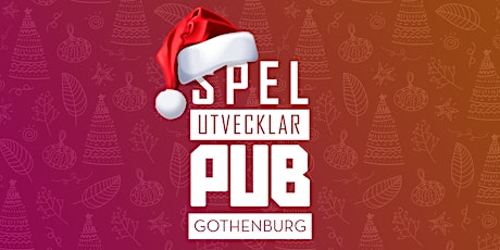 SpelUtvecklarPub Xmas - Göteborg