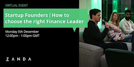 Startup Founders | How to choose the right finance leader