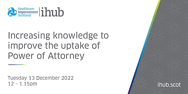 Increasing knowledge to improve the uptake of Power of Attorney (POA)