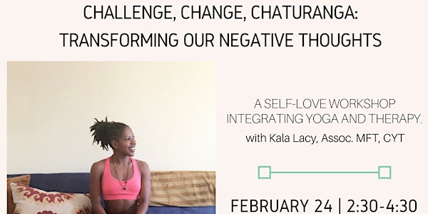 Challenge, Change, Chaturanga: Transforming Our Negative Thoughts