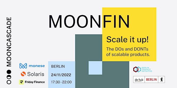 MoonFin - the DOs and DONTs of scalable products