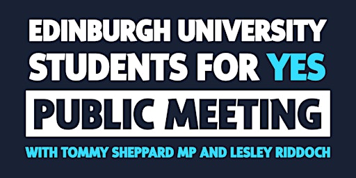 Public Meeting: Edinburgh University Students for YES