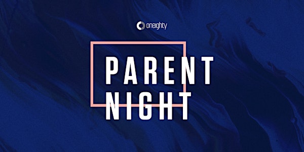South Campus Oneighty Parent Night