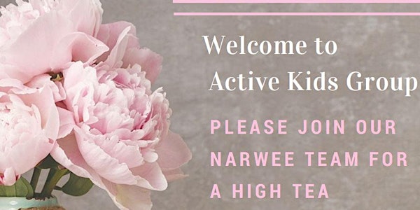 Welcome to Active Kids Group High Tea