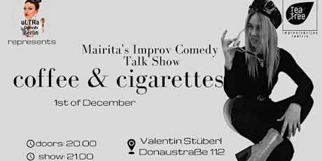 Coffee & Cigarettes: Mairita's Improv Comedy  Talk Show