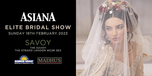 Asiana Elite Bridal Show London - Sun 19 Feb 2023