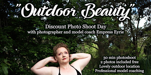 "Outdoor Beauty" Fundraising Discount Photo Shoot Day with Empress Eyrie