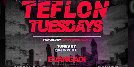 Teflon Tuesdays!!! (open bar 9pm-11pm)