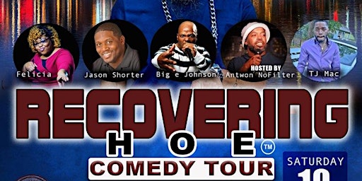RECOVERING HOE®️ Comedy Tour Chattanooga, TN