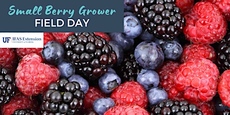 Small Berry Grower Field Day
