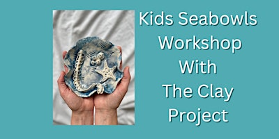 Kids Making Seabowls Ceramics Workshop