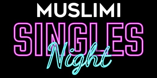 Muslimi Singles Night