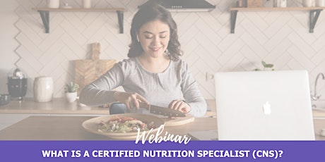 Webinar | What is a CNS (Certified Nutrition Specialist)?