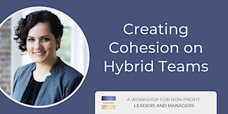 Creating Cohesion on Hybrid Teams