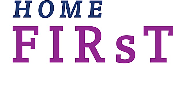 Home First Workshop