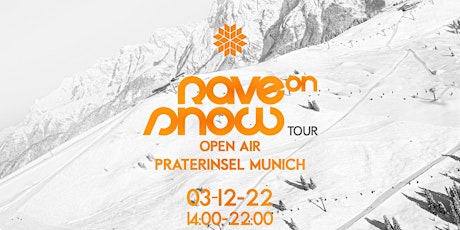 Imagen principal de RAVE ON SNOW Open Air | Praterinsel Munich