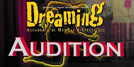Immagine principale di Audizioni Dreaming Academy - Prima Sessione Anno 2018/2019 