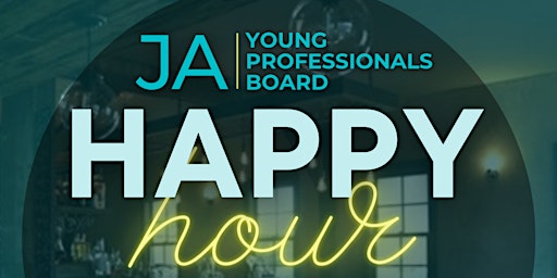 JA| Young Professionals Board HAPPY HOUR