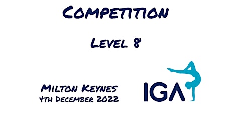 IGA Level 8 Competition