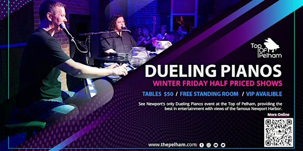 Live Music-Dueling Pianos Half Price Friday Late Show- Free Standing Room
