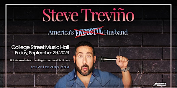 CANCELLED: Steve Treviño – America’s Favorite Husband Tour
