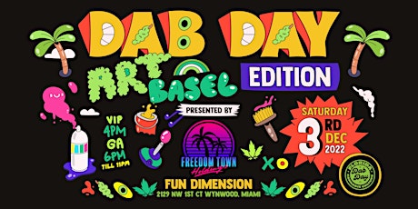 DAB DAY : ART BASEL Presented by Freedom Town Holdings