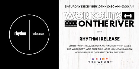 Rhythm | Release on The River at The Wharf Miami
