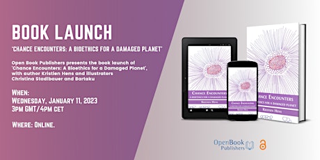 Book Launch: 'Chance Encounters: A Bioethics for a Damaged Planet'