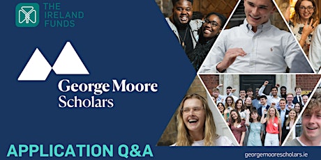 George Moore Scholars: Application Completion Q&A