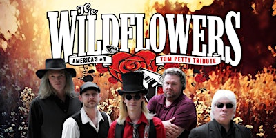 The Wildflowers – A Tribute to Tom Petty & the Heartbreakers | SELLING OUT!
