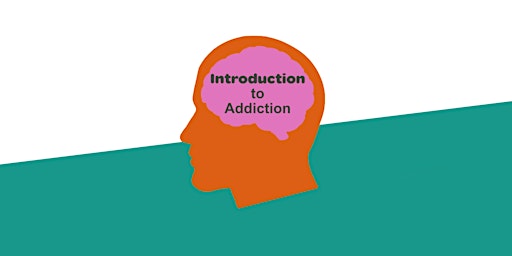 Introduction to Addiction Training - 3 hours - 23rd February - 9:30am BST