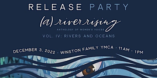 Release Party: (a) river rising ~ Anthology of Women's Voices (Vol. IV)