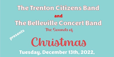 Sounds of Christmas - Trenton Citizens Band & Belleville Concert Band