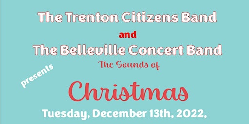 Sounds of Christmas - Trenton Citizens Band & Belleville Concert Band