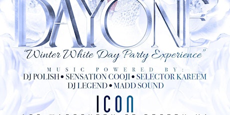 DAY ONE “WINTER WHITE DAY PARTY EXPERIENCE “