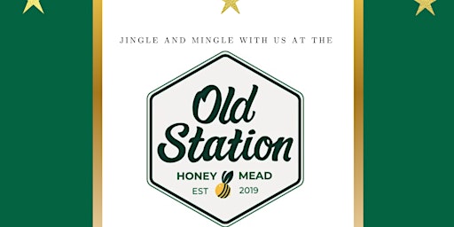 The Old Station Honey and Mead Jingle and Mingle
