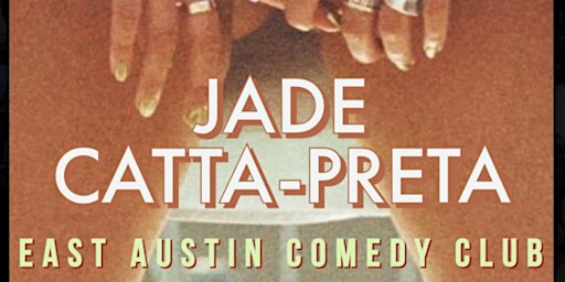 Jade Catta-Preta @ East Austin Comedy Club
