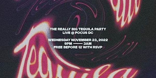 The Really Big Tequila Party (11/23)