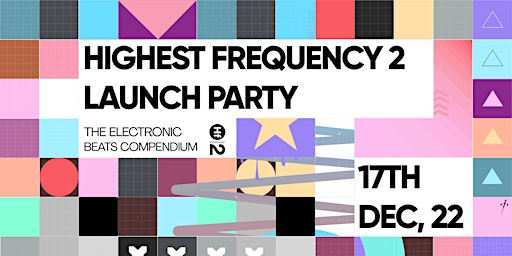 Highest Frequency 2 Launch Party