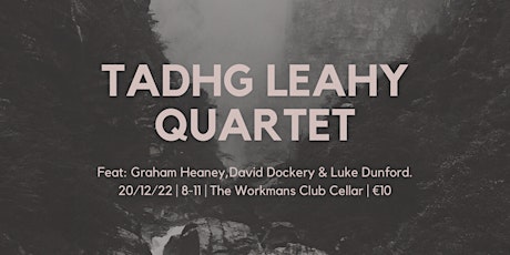 Tadhg Leahy Quartet.
