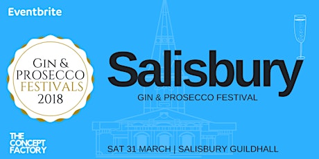 Salisbury Gin & Prosecco Festival primary image