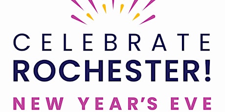 Celebrate Rochester: A Community New Year's Eve Celebration