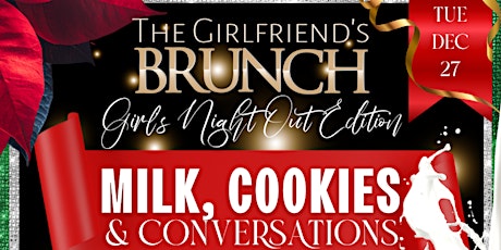 Milk, Cookies, & Conversations - The Girlfriend's Brunch Girl's Night Out