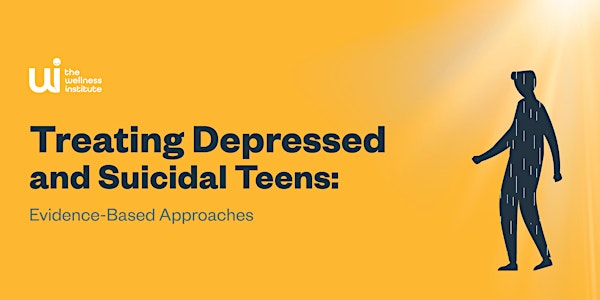 Treating Depressed and Suicidal Teens