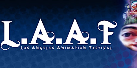 Los Angeles Animation Festival Weekend '22